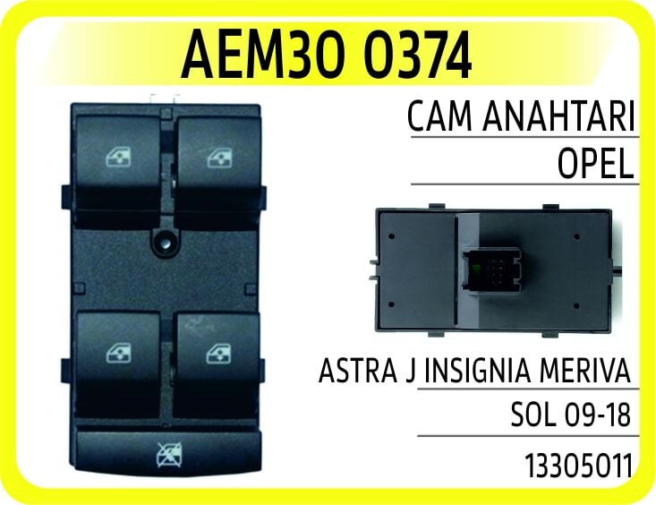 AEM30 0374 CAM AÇMA ANAHTARI DÜĞMESİ ÖN SOL SÜRÜCÜ ASTRA J-INSIGNIA A-MERIVA B-ZAFIRA C-MOKKA
