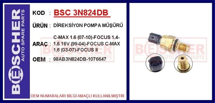 BSC 3N824DB DİREKSİYON POMPA BASINÇ MÜŞÜRÜ FORD FOCUS 98> KALIN DİŞ: 12x1.75