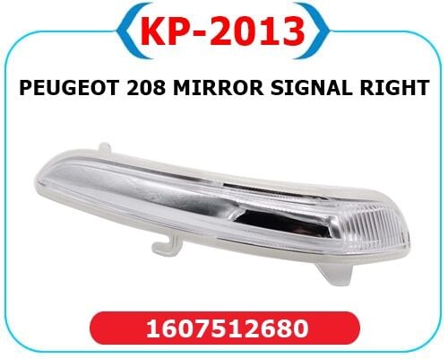 KAYA KP2013 DIŞ DİKİZ AYNA SİNYALİ SAĞ OPEL CORSA F 19> PEUGEOT P208-P2008 13> CITROEN C3 16> C4 14>